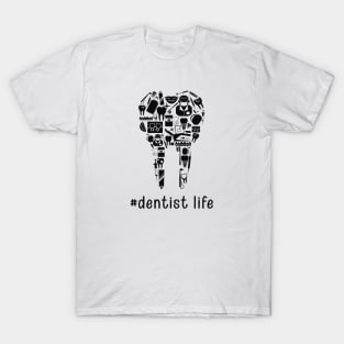 Dentist Life T-Shirt
